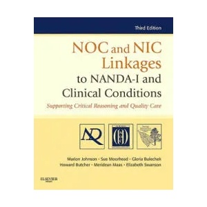NOC and NIC Linkages to NANDA-I and Clinical Conditions | Marion Johnson (2011)