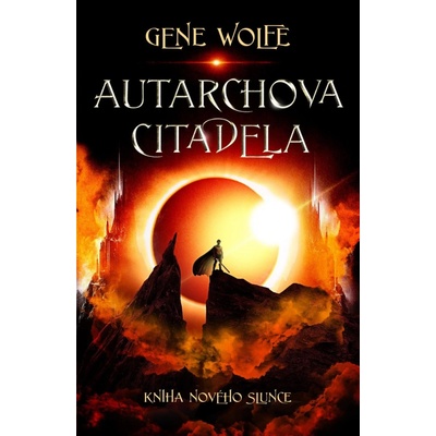 Autarchova citadela - Gene Wolfe