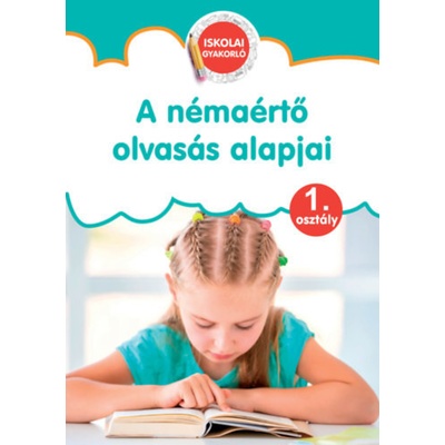 A némaértő olvasás alapjai, 1. osztály