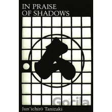 In Praise of Shadows - J. Tanizaki
