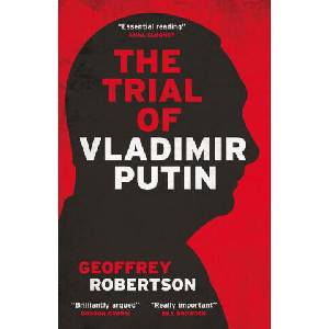 Trial of Vladimir Putin | Robertson, Geoffrey, QC (ISBN: 9781785908675)