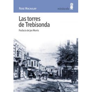 Las torres de Trebisonda | Rose Macaulay, Francisco J. Segovia Espiau (ISBN: 9788495587442)