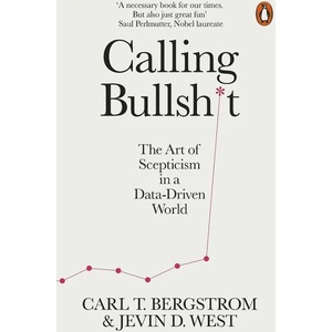 Calling Bullshit (ISBN: 9780141987057)