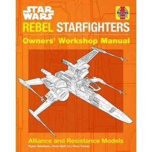 Star Wars: Rebel Starfighters: Owners' Workshop Manual (ISBN: 9781683839361)