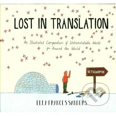 Lost in Translation: An Illustrated CompendiuElla Frances Sanders