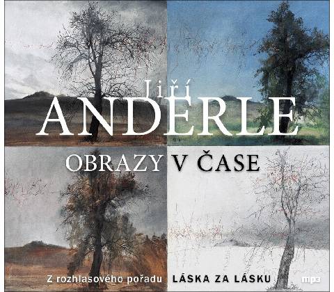 Jiří Anderle - Obrazy v čase