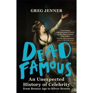 Dead Famous | Greg Jenner (ISBN: 9781780225661)