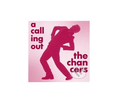 CHANCERS: A CALLING OUT CD
