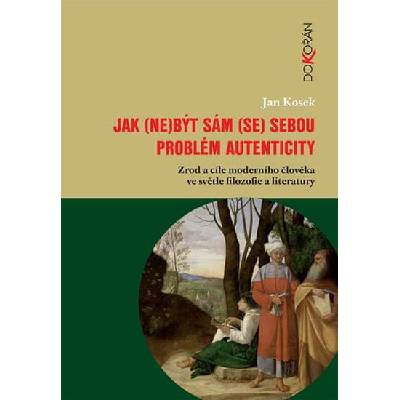 Jak nebýt sám se sebou