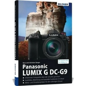 Panasonic Lumix G DC-G9 | Kyra Sänger, Christian Sänger (ISBN: 9783832803025)