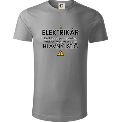 Hlavný Istič Elektrikár Keď tancujem a nehrá hudba, vypnite prosím tričko starostrieborná