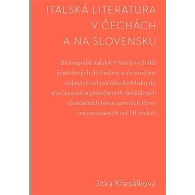 Italská literatura v Čechách a na Slovensku - Jitka Křesálková