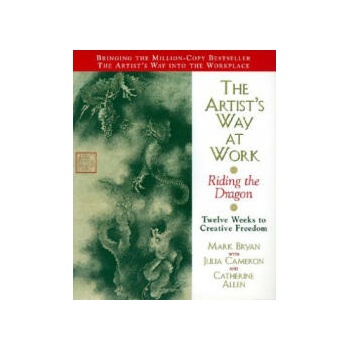 Image 1 of The Artist's Way at Work | Mark A. Bryan, Julia Cameron, Catherine Allen