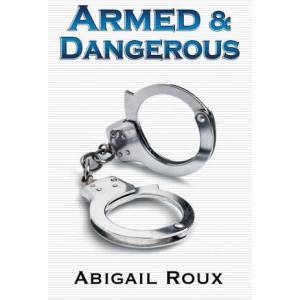 Armed & Dangerous | Abigail Roux (ISBN: 9781963773125)