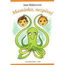 Knihy Maminko, nezpívej - Jana Makovcová