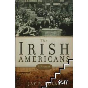 The Irish Americans: A History (ISBN: 9781596914193)