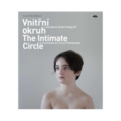 Vnitřní okruh v současné české fotografii