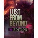Lust from Beyond (M Edition)