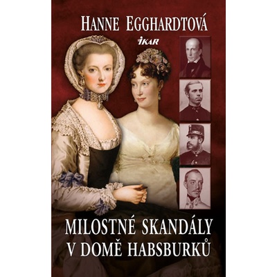 Milostné skandály v domě Habsburků - Hanne Egghardtová