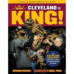 Cleveland Is King | Triumph Books (ISBN: 9781629372181)