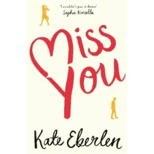 Miss You | Kate Eberlen (ISBN: 9781509819959)