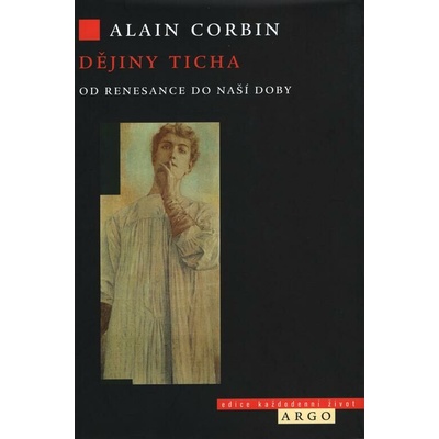 Dějiny ticha od renesance do naší doby - Alain Corbin