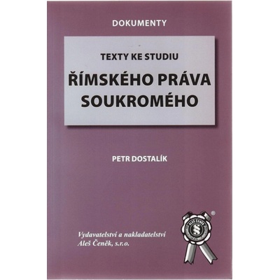 Texty ke studiu římského práva soukromého - Petr Dostalík