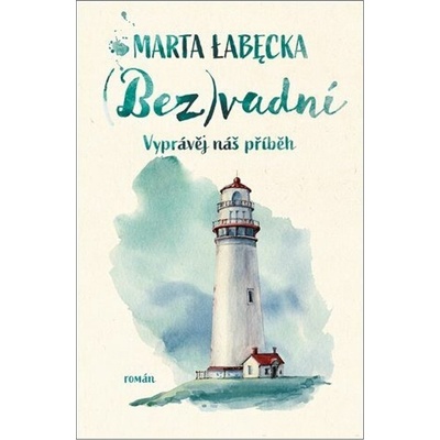(Bez)vadní - Marta Łabęcka
