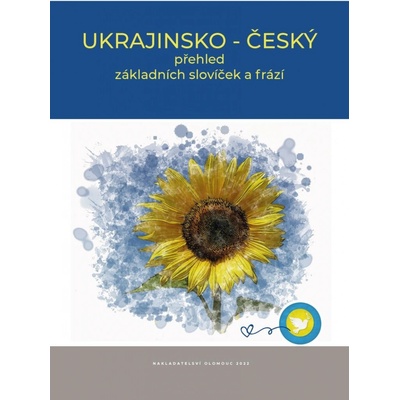 Ukrajinsko - český přehled základních slovíček a frází - kolektiv autorů
