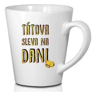 Hrnek Latte Tátova sleva na dani 325 ml
