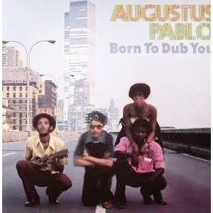 Augustus Pablo - Born To Dub You (LP) (54645249812)