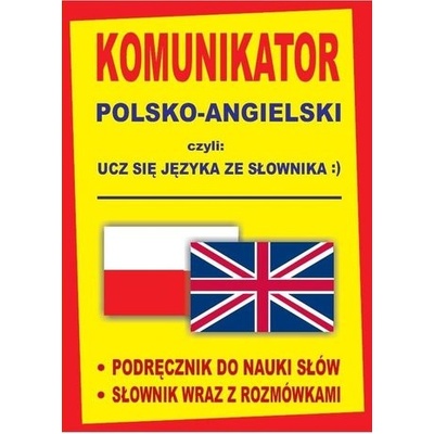 Komunikator polsko-angielski czyli ucz się języka ze słownika :