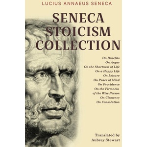 Seneca Stoicism Collection | Lucius Annaeus Seneca (ISBN: 9789355223708)