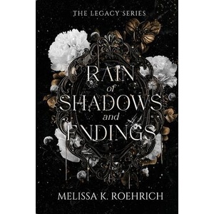 Rain of Shadows and Endings | Melissa K Roehrich (ISBN: 9781960923059)