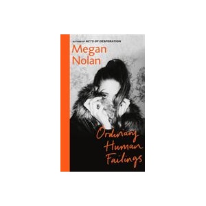 Ordinary Human Failings | Megan Nolan (ISBN: 9781787332508)