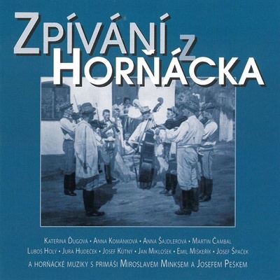 Zpívání z Horňácka - Zpívání z Horňácka & bonus CD