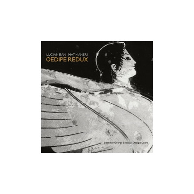 BAN, LUCIAN & MAT MANERI - OEDIPE REDUX CD