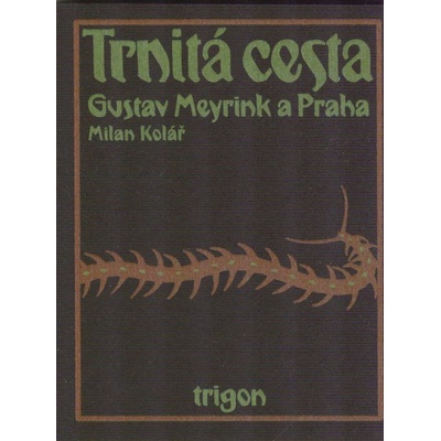 Trnitá cesta - Milan Kolář
