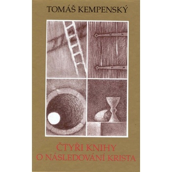 Čtyři knihy o následování Krista Tomáš Kempenský