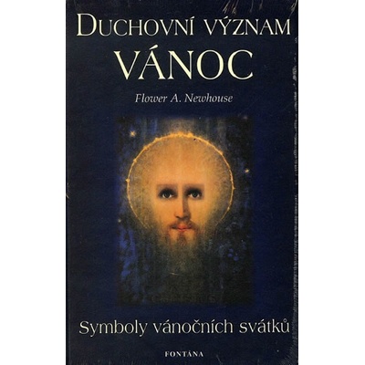 Duchovní význam vánoc - Flower A. Newhouse