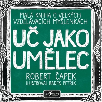 Uč jako umělec - Robert Čapek, Radek Petřík Ilustrátor