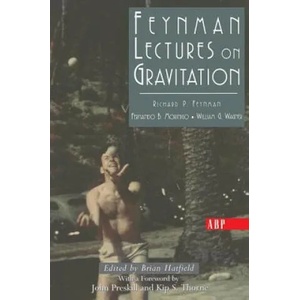 Feynman Lectures on Gravitation | William Wagner, Fernando B. Morinigo, Richard P. Feynman, Brian F. Hatfield, David Pines (ISBN: 9780813340388)