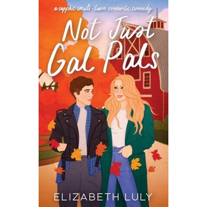 Not Just Gal Pals | Elizabeth Luly (ISBN: 9780645580839)