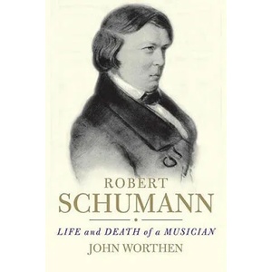 Robert Schumann | John Worthen (2010)