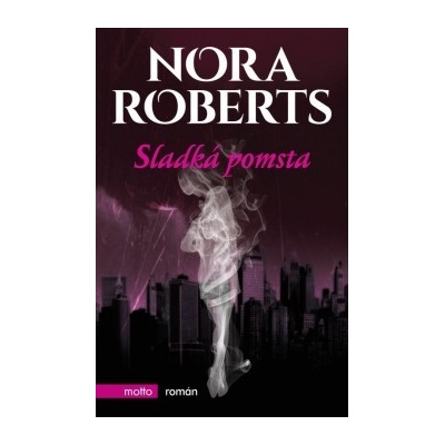 Sladká pomsta - Nora Robertsová