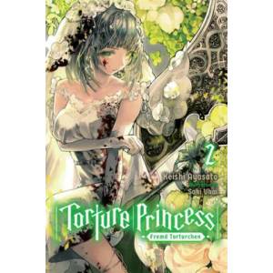 Torture Princess: Fremd Torturchen, Vol. 2 (ISBN: 9781975304713)