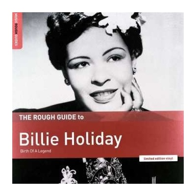 Billie Holiday - The Rough Guide To Billie Holiday Birth Of A Legend LTD LP