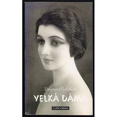Velká dáma - Dagmar Pavlíčková
