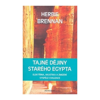 Tajné dějiny starého Egypta - Brennan Herbie