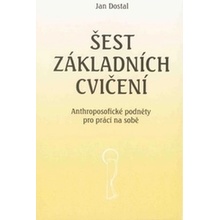 Šest základních cvičení - Dostal, Jan